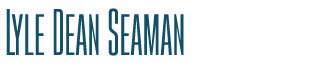 Lyle Dean Seaman